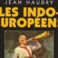 Les Indo-Européens par Jean Haudry, un bel hommage de Philippe Baillet