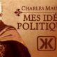 Mes idées politiques de Charles Maurras (« Un livre, un article » par Amblard de Guerry)
