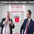 Pour Marine Le Pen, c'est l'Élysée ou le bracelet (70e entretien rivarolien de juillet 2026)