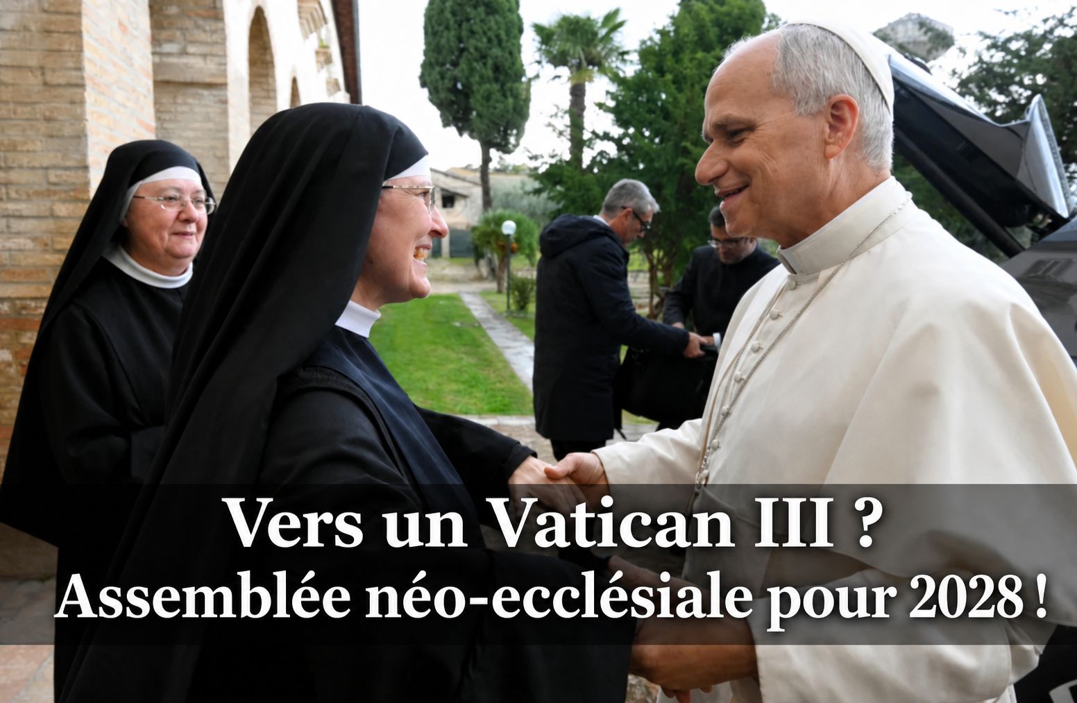 Vers un Vatican III ? L'assemblée &quote;ecclésiale&quote; se préparant pour 2028, ou le dernier clou dans le cercueil de la néo-Rome